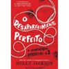 O Desaparecimento Perfeito de Holly Jackson - O Homicídio Perfeito N.º 2