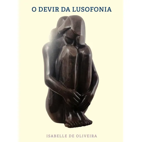 O Devir da Lusofonia de Isabelle de Oliveira