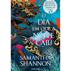 O Dia Em Que A Noite Caiu de Samantha Shannon