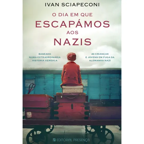 O Dia em que Escapámos aos Nazis de Ivan Sciapeconi