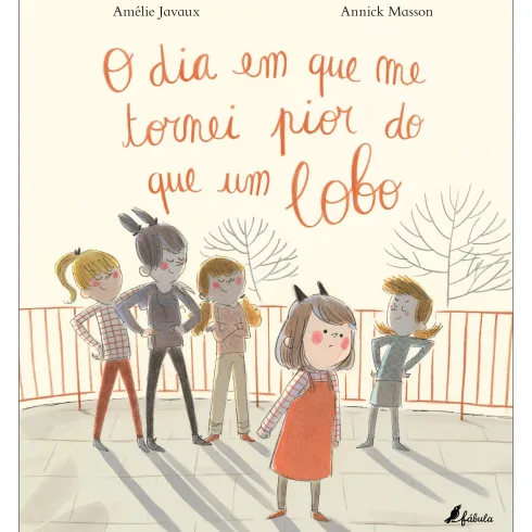 O Dia em que Me Tornei Pior do que um Lobo de Amélie Javaux