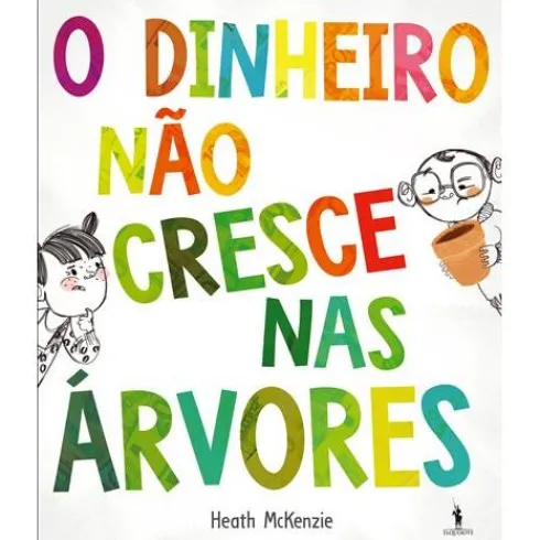 O Dinheiro Não Cresce nas Árvores de Heath McKenzie de Heath McKenzie