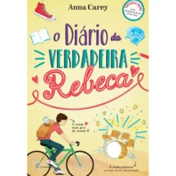 O Diário da Verdadeira Rebeca de Anna Carey