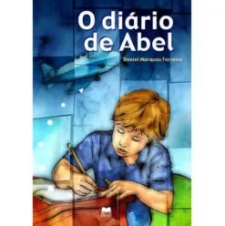 O Diário de Abel de Daniel Marques Ferreira