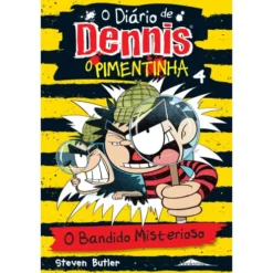 O Diário de Dennis, o Pimentinha 4 - O Bandido Misterioso de Steven Butler