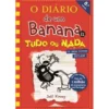 O Diário de um Banana N.º 11de Jeff Kinney Tudo ou Nada (9ª Edição)