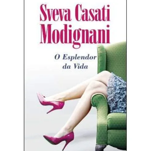 O Esplendor da Vida de Sveva Casati Modignani