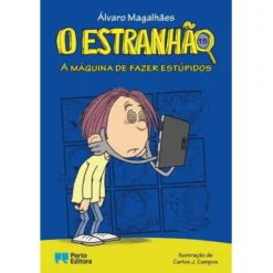 O Estranhão - A Máquina de Fazer Estúpidos de Álvaro MagalhãesLivro 15