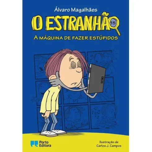 O Estranhão - A Máquina de Fazer Estúpidos de Álvaro MagalhãesLivro 15