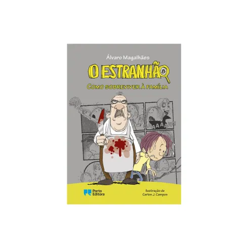 O Estranhão - Como Sobreviver à Família de Álvaro Magalhães