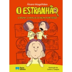 O Estranhão - o Bom, o Mau e o Nem por Isso de Álvaro Magalhães - Livro 16