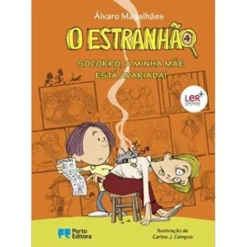 O Estranhão - Socorro, a Minha Mãe Está Avariada!de Álvaro Magalhães