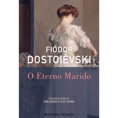 O Eterno Marido de Fiódor Dostoiévski