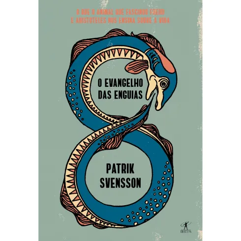 O Evangelho das Enguias de Patrik Svensson