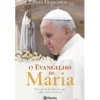 O Evangelho de Maria de Papa Francisco