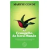 O Evangelho do Novo Mundo de Maryse Condé