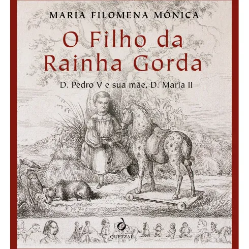 O Filho da Rainha Gorda de Maria Filomena Mónica