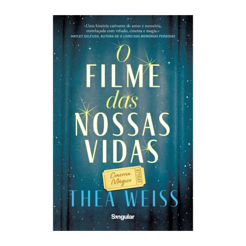 O Filme Das Nossas Vidas de Thea Weiss