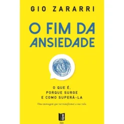 O Fim da Ansiedade de Gio Zararri