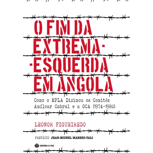 O Fim da Extrema-Esquerda em Angola de Leonor Figueiredo
