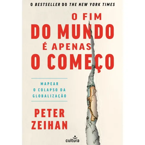 O Fim Do Mundo É Apenas O Começo de Peter Zeihan