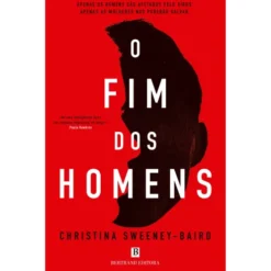 O Fim Dos Homens de Christina Sweeney-Baird