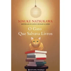 O Gato que Salvava Livros de Sosuke Natsukawa