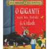 O Gigante Mais Bem Vestido da Cidade de Julia Donaldson