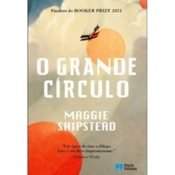 O Grande Círculo de Maggie Shipstead