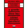O Grande Livro das Coisas Horríveis de Matthew White