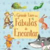 O Grande Livro das Fábulas de Encantar de Vários Autores - (2ª Edição)