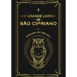 O Grande Livro de São Cipriano ou o Tesouro do Feiticeiro de São Cipriano