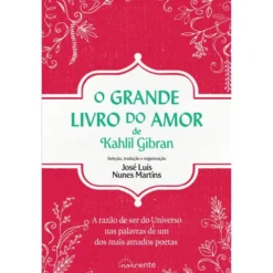O Grande Livro do Amor de Kahlil Gibran