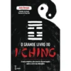 O Grande Livro do I Ching de João Borges