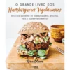 O Grande Livro dos Hambúrgueres Vegetarianos de Nina Olsson