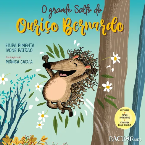 O Grande Salto do Ouriço Bernardo de Filipa Pimenta e Ivone Patrão