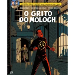 O Grito do Moloch de Étienne Schréder, Jean Dufaux e Christian Cailleaux - Blake e Mortimer N.º 27