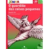 O Guardião das Coisas Pequenas de Begoña Oro
