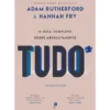 O Guia Completo sobre Absolutamente Tudo* de Adam Rutherford e Hannah Fry