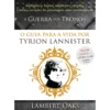 O Guia para a Vida por Tyrion Lannister de Lambert Oaks