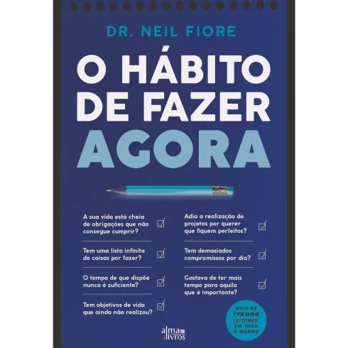 O Hábito De Fazer Agora de Neil Fiore
