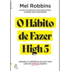 O Hábito de Fazer High 5 de Mel Robbins