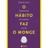 O Hábito Faz o Monge de Sonia Rico de Sonia Rico