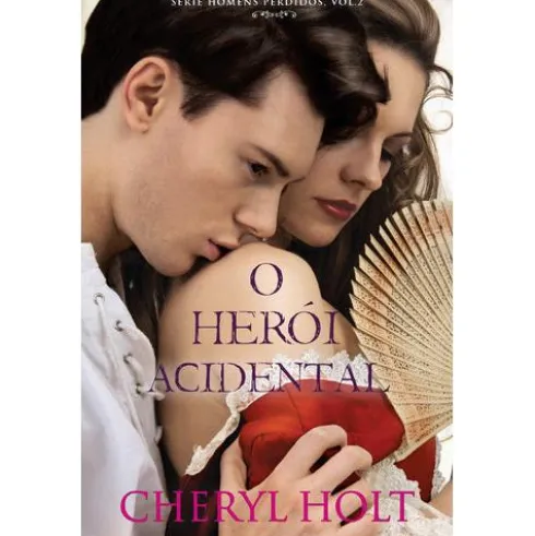 O Herói Acidental de Cheryl Holt