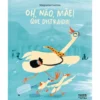 Oh, Não, Mãe! Que Distraída! de Marguerite Courtieu