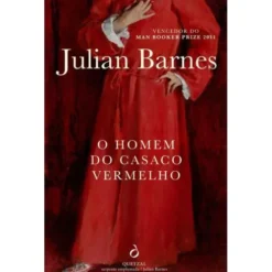 O Homem do Casaco Vermelho de Julian Barnes