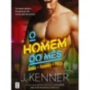 O Homem do Mês (Livro 1) de J. Kenner