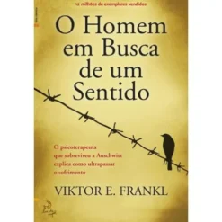 O Homem em Busca de um Sentidode Viktor E. Frankl