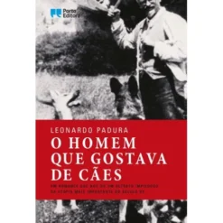 O Homem que Gostava de Cães de Leonardo Padura
