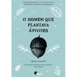 O Homem que Plantava Árvores de Jean Giono
